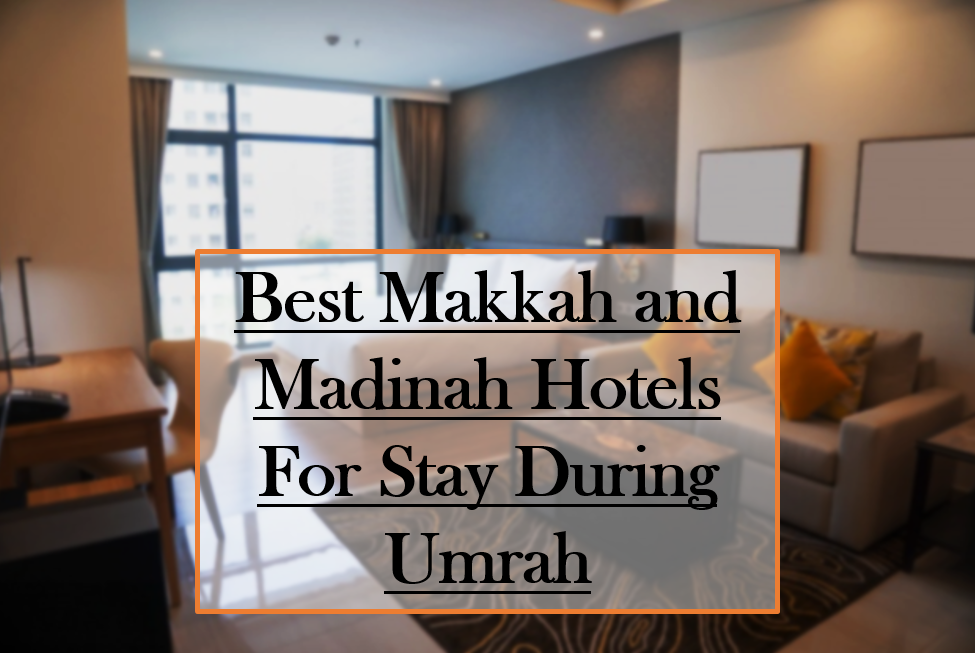 Best Makkah and Madinah hotel